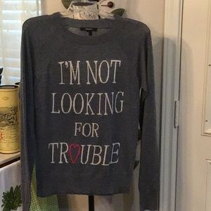 FOREVER 21 Sz S Sweater “I’m Not Looking For Trouble”